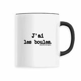 Mug - J'ai les boules - Anachronique - 6 Coloris - Cadeau Drôle - Cadeau Personnalisable - Cadeaux-Positifs.com -Noir-
