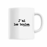 Mug - J'ai les boules - Anachronique - 6 Coloris - Cadeau Drôle - Cadeau Personnalisable - Cadeaux-Positifs.com -Blanc-
