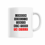 Mug à Personnaliser avec VOTRE VILLE - 6 Coloris - Cadeau Personnalisable - Cadeau Personnalisable - Cadeaux-Positifs.com -Blanc-