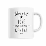 Mug - José est trop Génial - 6 Coloris - Cadeau Original - Cadeau Personnalisable - Cadeaux-Positifs.com -Blanc-