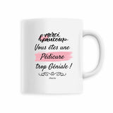 Mug - Merci, vous êtes une Pédicure trop Géniale - 6 Coloris - Cadeau Personnalisable - Cadeaux-Positifs.com -Blanc-