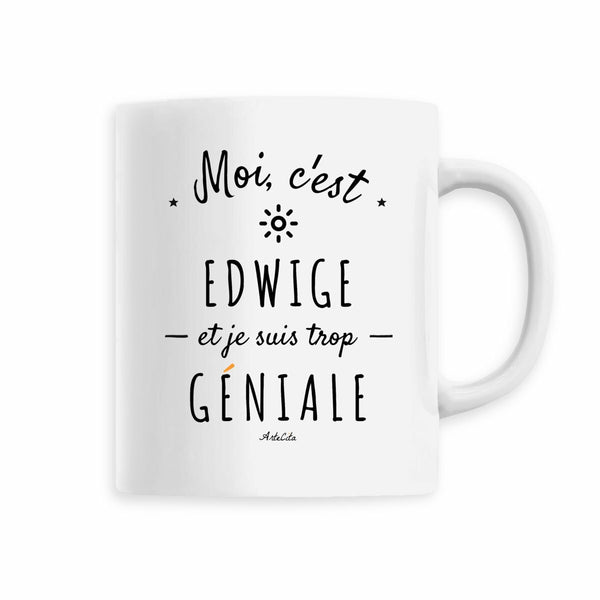 Mug - Edwige est trop Géniale - 6 Coloris - Cadeau Original - Cadeau Personnalisable - Cadeaux-Positifs.com -Blanc-