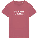 Tshirt - La classe à Dallas - Anachronique - Cadeau Original & Drôle - Cadeau Personnalisable - Cadeaux-Positifs.com -Rose-XS-