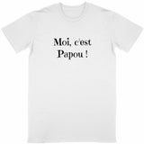 T-Shirt - Moi c'est Papou - 5 Coloris - Cadeau Original - Cadeau Personnalisable - Cadeaux-Positifs.com -Blanc-S-