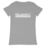 T-shirt - Educ géniale - Authentique & Unique - 4 Coloris - Cadeau Unique - Cadeau Personnalisable - Cadeaux-Positifs.com -GRIS-XS-