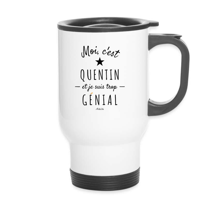 Cadeau anniversaire : Mug isotherme - Quentin est trop Génial - Cadeau Original - Cadeau Personnalisable - Cadeaux-Positifs.com -taille unique-