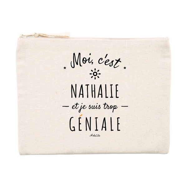 Pochette - Nathalie est trop Géniale - Cadeau éco-responsable - Cadeau Personnalisable - Cadeaux-Positifs.com -Unique-Beige-