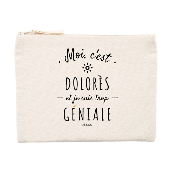 Pochette - Dolorès est trop Géniale - Cadeau éco-responsable - Cadeau Personnalisable - Cadeaux-Positifs.com -Unique-Beige-