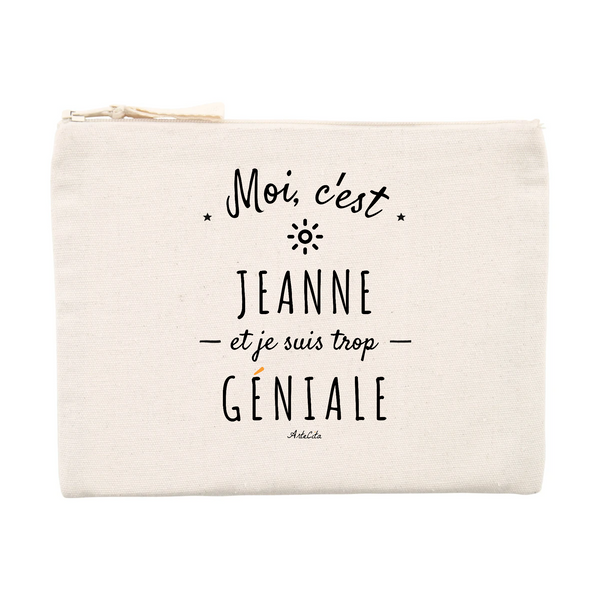 Pochette - Jeanne est trop Géniale - Cadeau Original & Durable - Cadeau Personnalisable - Cadeaux-Positifs.com -Unique-Beige-