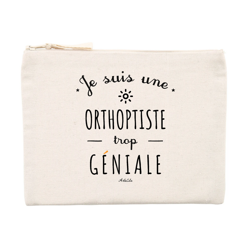 Cadeau anniversaire : Pochette - Une Orthoptiste trop Géniale - Cadeau éco-responsable - Cadeau Personnalisable - Cadeaux-Positifs.com -Unique-Beige-