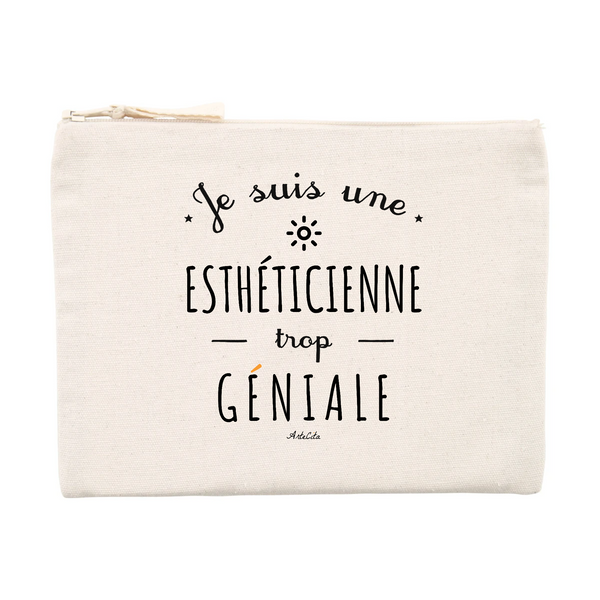 Pochette - Une Esthéticienne trop Géniale - Cadeau éco-responsable - Cadeau Personnalisable - Cadeaux-Positifs.com -Unique-Beige-