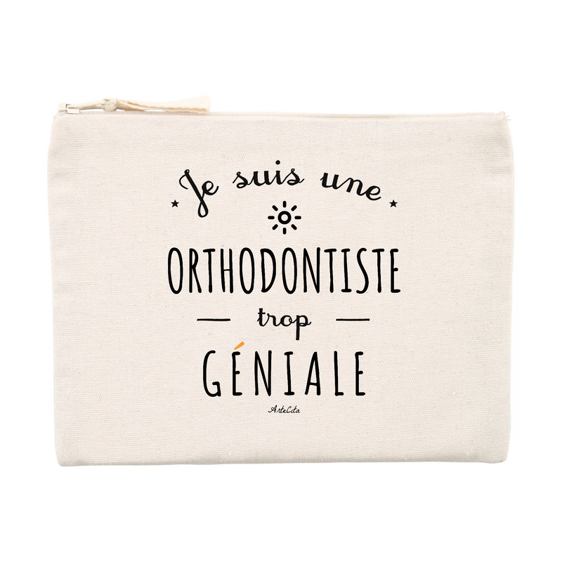 Cadeau anniversaire : Pochette - Une Orthodontiste trop Géniale - Cadeau éco-responsable - Cadeau Personnalisable - Cadeaux-Positifs.com -Unique-Beige-