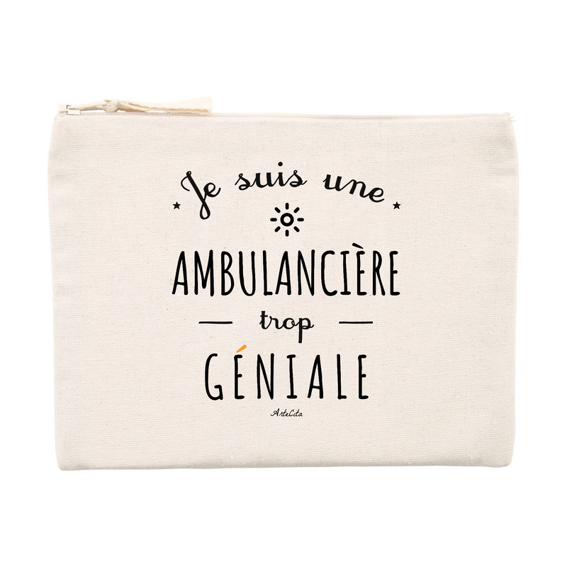 Cadeau anniversaire : Pochette - Une Ambulancière trop Géniale - Cadeau Durable - Cadeau Personnalisable - Cadeaux-Positifs.com -Unique-Beige-