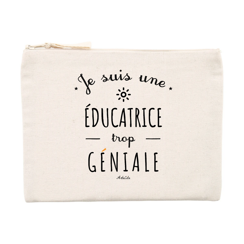 Cadeau anniversaire : Pochette - Une Éducatrice trop Géniale - Cadeau éco-responsable - Cadeau Personnalisable - Cadeaux-Positifs.com -Unique-Beige-