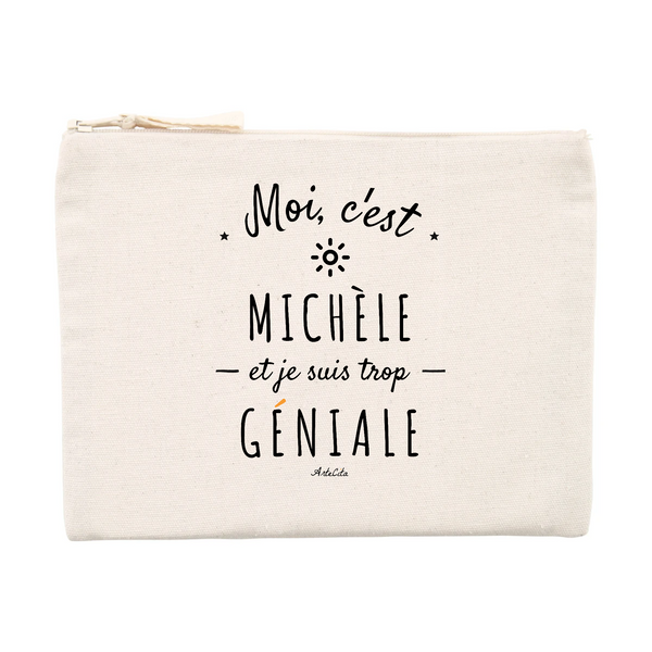Pochette - Michèle est trop Géniale - Cadeau éco-responsable - Cadeau Personnalisable - Cadeaux-Positifs.com -Unique-Beige-
