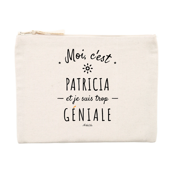 Pochette - Patricia est trop Géniale - Cadeau éco-responsable - Cadeau Personnalisable - Cadeaux-Positifs.com -Unique-Beige-