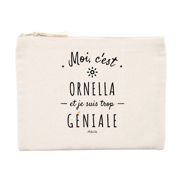 Pochette - Ornella est trop Géniale - Cadeau Durable & Original - Cadeau Personnalisable - Cadeaux-Positifs.com -Unique-Beige-