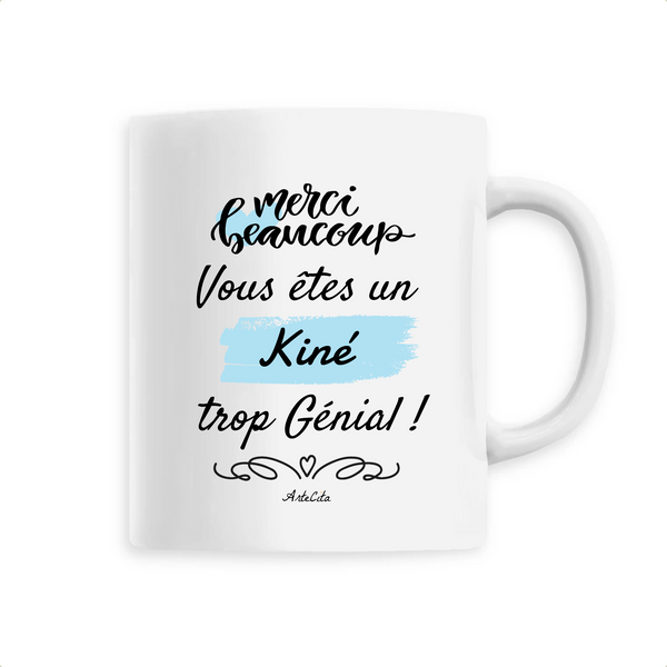Mug - Merci, vous êtes un Kiné trop Génial - 6 Coloris - Cadeau Personnalisable - Cadeaux-Positifs.com -Unique-Blanc-