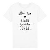 T-Shirt Enfant - Alain est trop Génial - Coton Bio - Cadeau Original - Cadeau Personnalisable - Cadeaux-Positifs.com -3-4 ans-Blanc-