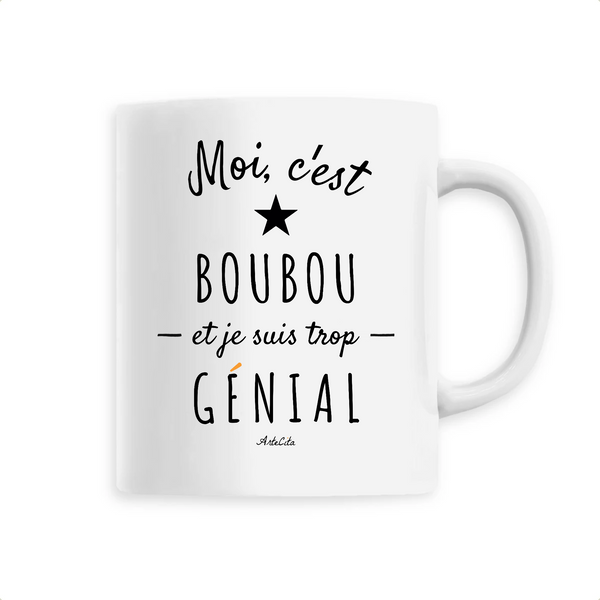 Mug - Boubou est trop Génial - 6 Coloris - Cadeau Original - Cadeau Personnalisable - Cadeaux-Positifs.com -Unique-Blanc-