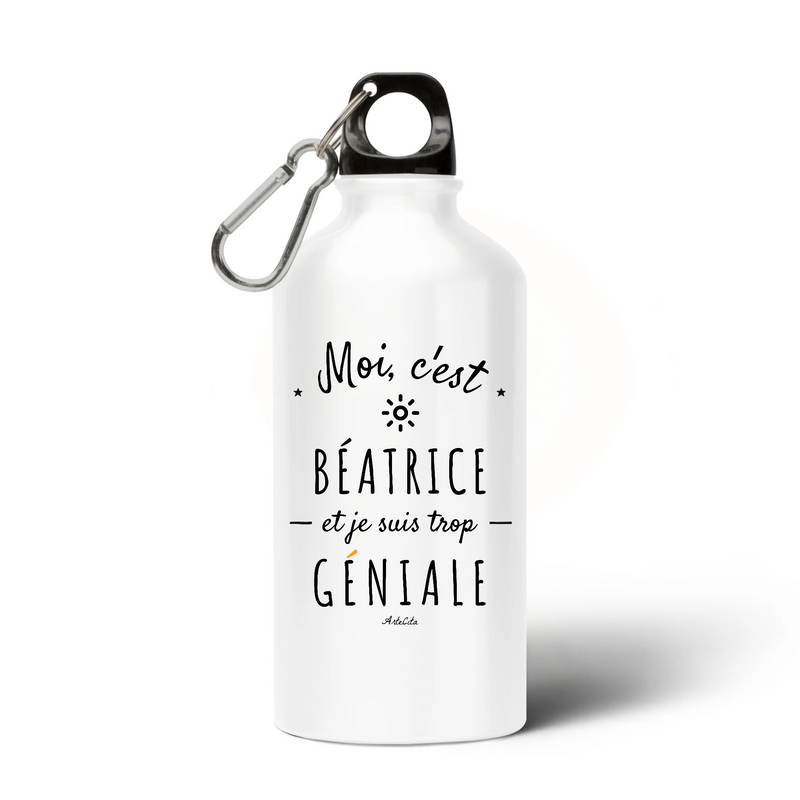 Cadeau anniversaire : Gourde - Béatrice est trop Géniale - Alu sans BPA - Cadeau Original - Cadeau Personnalisable - Cadeaux-Positifs.com -Unique-Blanc-