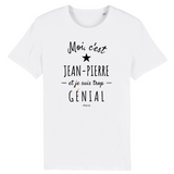 T-Shirt - Jean-Pierre est trop Génial - Coton Bio - Cadeau Original - Cadeau Personnalisable - Cadeaux-Positifs.com -XS-Blanc-