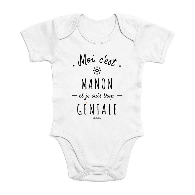 Cadeau anniversaire : Body - Manon est trop Géniale - Coton Bio - Cadeau Original - Cadeau Personnalisable - Cadeaux-Positifs.com -0-3 Mois-Blanc-