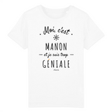 T-Shirt Enfant - Manon est trop Géniale - Coton Bio - Cadeau Original - Cadeau Personnalisable - Cadeaux-Positifs.com -3-4 ans-Blanc-