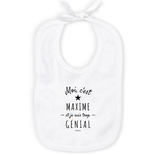 Bavoir - Maxime est trop Génial - Coton Bio - Cadeau Original - Cadeau Personnalisable - Cadeaux-Positifs.com -Unique-Blanc-