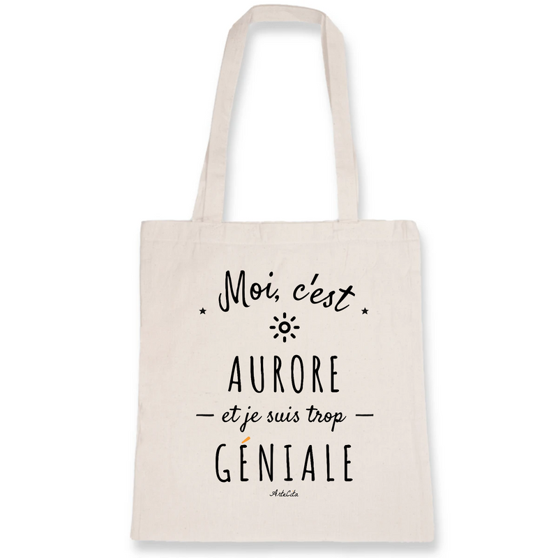 Cadeau anniversaire : Tote Bag - Aurore est trop Géniale - Coton Bio - Cadeau Original - Cadeau Personnalisable - Cadeaux-Positifs.com -Unique-Blanc-