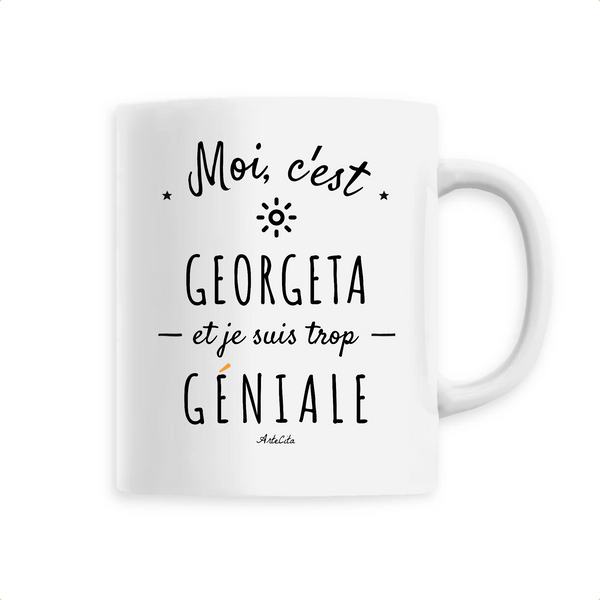 Mug - Georgeta est trop Géniale - 6 Coloris - Cadeau Original - Cadeau Personnalisable - Cadeaux-Positifs.com -Unique-Blanc-