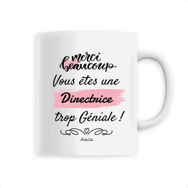 Mug - Merci vous êtes une Directrice trop Géniale - 6 Coloris - Cadeau Personnalisable - Cadeaux-Positifs.com -Unique-Blanc-