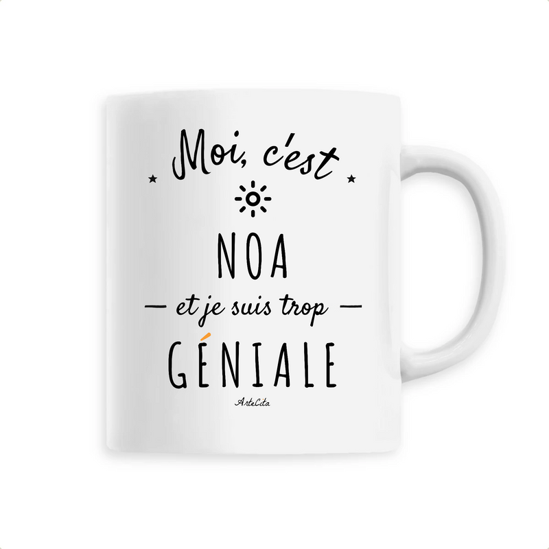 Cadeau anniversaire : Mug - Noa est trop Géniale - 6 Coloris - Cadeau Original - Cadeau Personnalisable - Cadeaux-Positifs.com -Unique-Blanc-