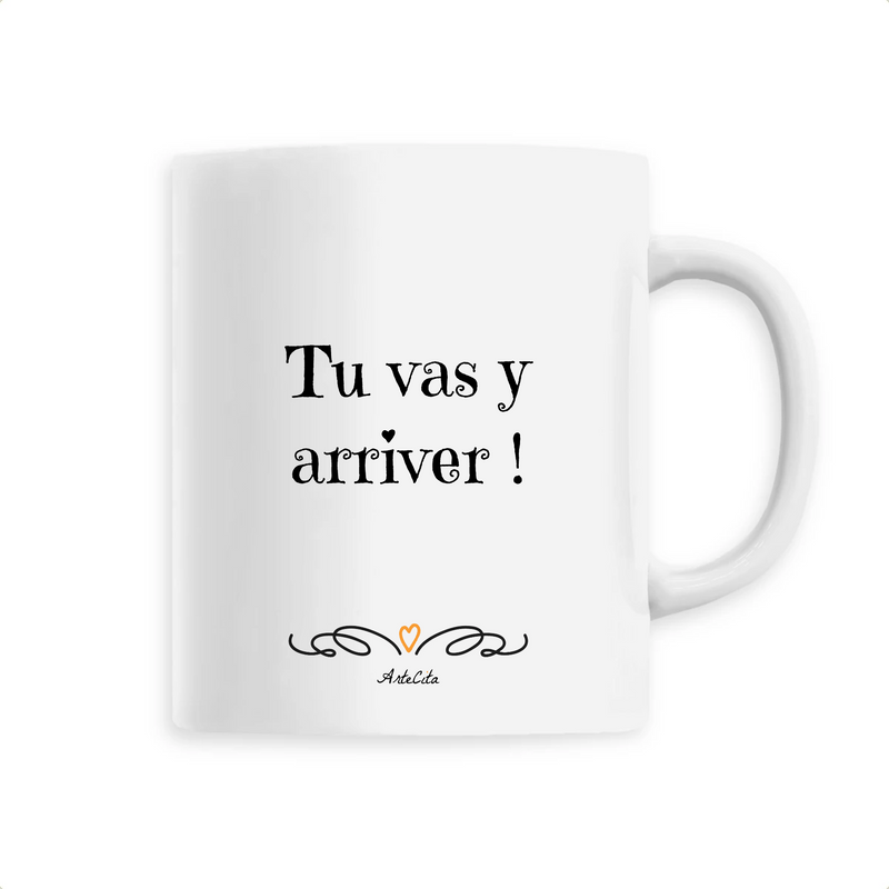 Cadeau anniversaire : Mug - Tu vas y arriver - 6 Coloris - Cadeau Motivant - Cadeau Personnalisable - Cadeaux-Positifs.com -Unique-Blanc-