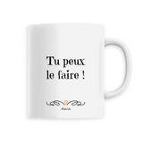 Mug - Tu peux le faire - 6 Coloris - Cadeau Motivant - Cadeau Personnalisable - Cadeaux-Positifs.com -Unique-Blanc-