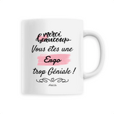 Mug - Merci, vous êtes une Ergo trop Géniale - 6 Coloris - Cadeau Personnalisable - Cadeaux-Positifs.com -Unique-Blanc-