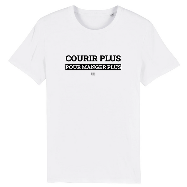 T-Shirt - Courir Plus pour Manger Plus - Unisexe - Coton Bio - Cadeau Original - Cadeau Personnalisable - Cadeaux-Positifs.com -XS-Blanc-