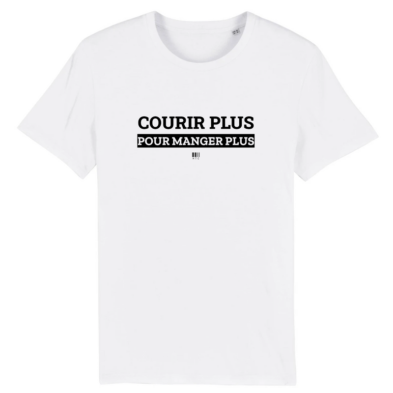 Cadeau anniversaire : T-Shirt - Courir Plus pour Manger Plus - Unisexe - Coton Bio - Cadeau Original - Cadeau Personnalisable - Cadeaux-Positifs.com -XS-Blanc-