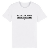 T-Shirt - Pédaler Plus pour Manger Plus - Unisexe - Coton Bio - Cadeau Original - Cadeau Personnalisable - Cadeaux-Positifs.com -XS-Blanc-