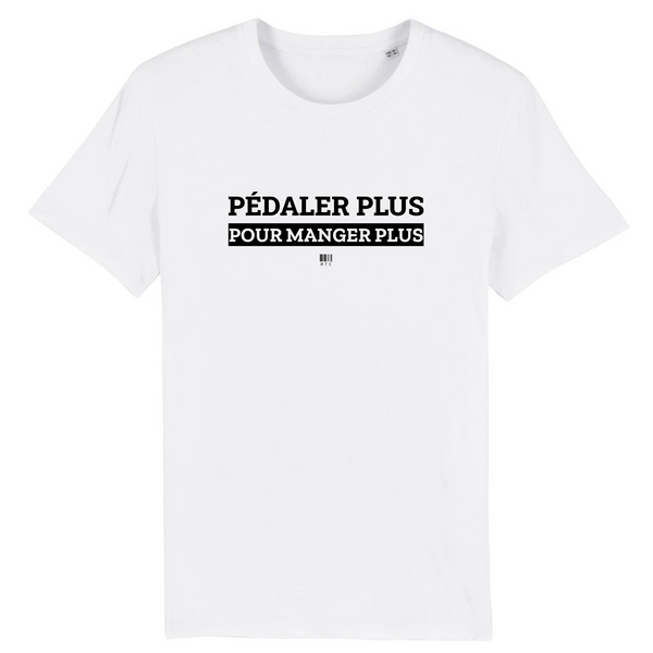 T-Shirt - Pédaler Plus pour Manger Plus - Unisexe - Coton Bio - Cadeau Original - Cadeau Personnalisable - Cadeaux-Positifs.com -XS-Blanc-