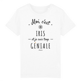 T-Shirt Enfant - Iris est trop Géniale - Coton Bio - Cadeau Original - Cadeau Personnalisable - Cadeaux-Positifs.com -3-4 ans-Blanc-