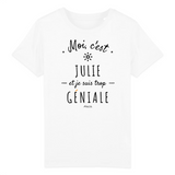 T-Shirt Enfant - Julie est trop Géniale - Coton Bio - Cadeau Original - Cadeau Personnalisable - Cadeaux-Positifs.com -3-4 ans-Blanc-
