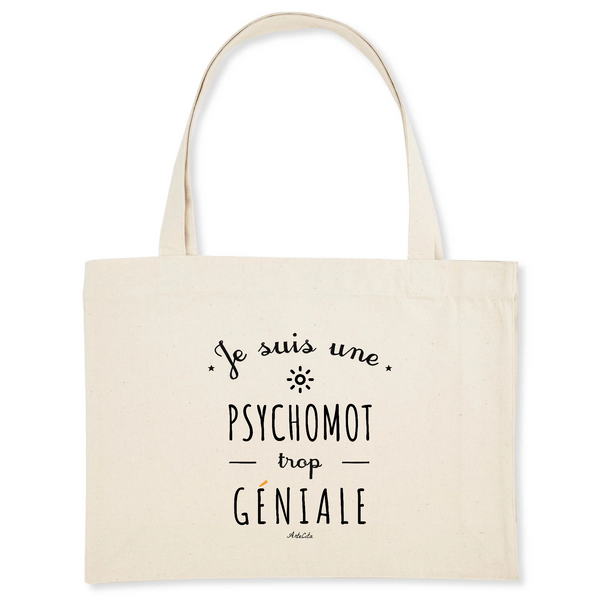 Grand Cabas - Une Psychomot trop Géniale - Cadeau Durable - Cadeau Personnalisable - Cadeaux-Positifs.com -Unique-Blanc-