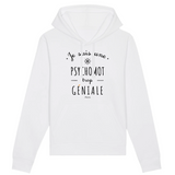 Sweat à Capuche - Une Psychomot trop Géniale - Coton Bio - Cadeau Original - Cadeau Personnalisable - Cadeaux-Positifs.com -XS-Blanc-