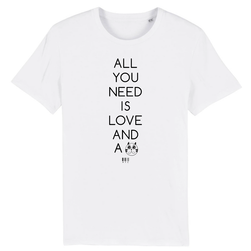 Cadeau anniversaire : T-Shirt - All you need is Love and a Cat - Unisexe - Coton Bio - Cadeau Original - Cadeau Personnalisable - Cadeaux-Positifs.com -XS-Blanc-