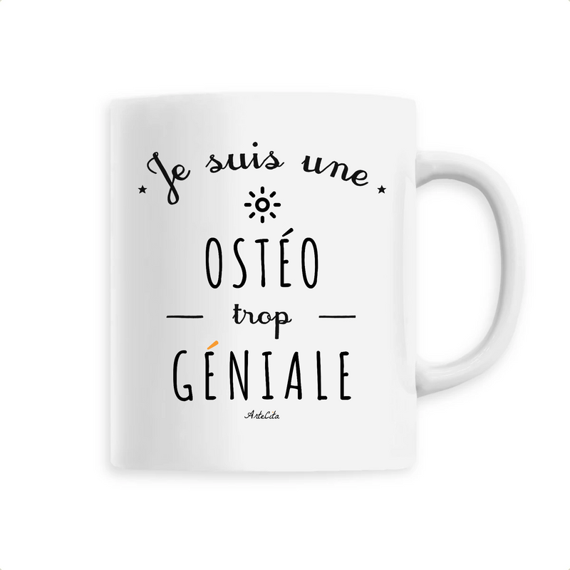 Cadeau anniversaire : Mug - Une Ostéo trop Géniale - 6 Coloris - Cadeau Original - Cadeau Personnalisable - Cadeaux-Positifs.com -Unique-Blanc-