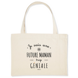 Grand Cabas - Une Future Maman trop Géniale - Cadeau Original - Cadeau Personnalisable - Cadeaux-Positifs.com -Unique-Blanc-