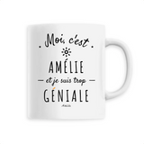 Mug - Amélie est trop Géniale - 6 Coloris - Cadeau Original - Cadeau Personnalisable - Cadeaux-Positifs.com -Unique-Blanc-