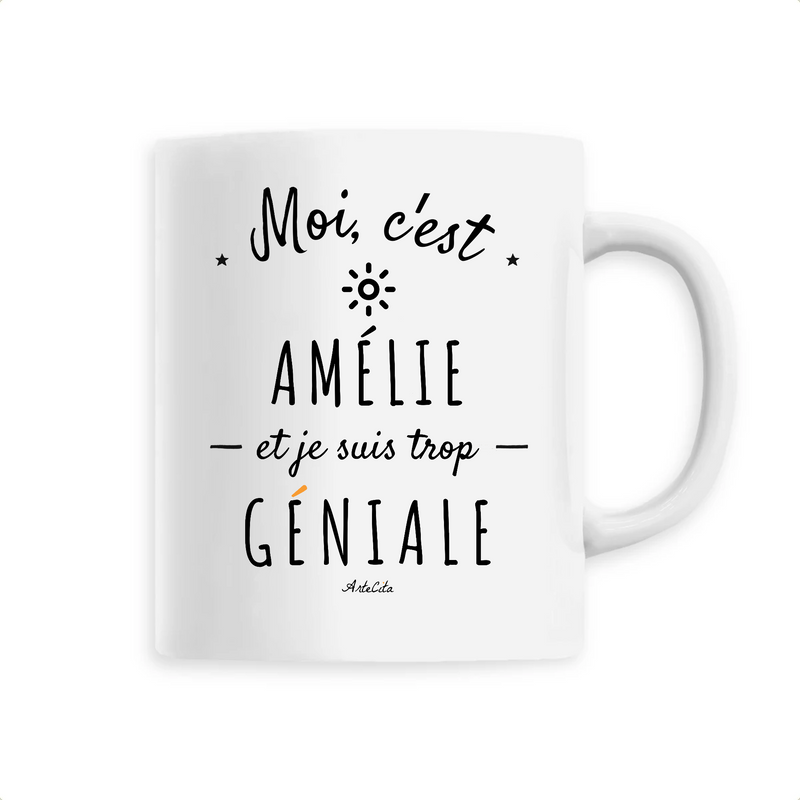 Cadeau anniversaire : Mug - Amélie est trop Géniale - 6 Coloris - Cadeau Original - Cadeau Personnalisable - Cadeaux-Positifs.com -Unique-Blanc-