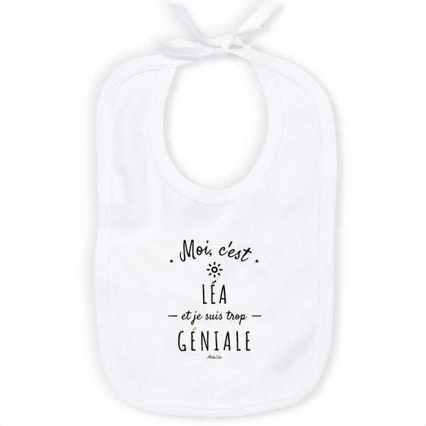 Bavoir - Léa est trop Géniale - Coton Bio - Cadeau Original - Cadeau Personnalisable - Cadeaux-Positifs.com -Unique-Blanc-